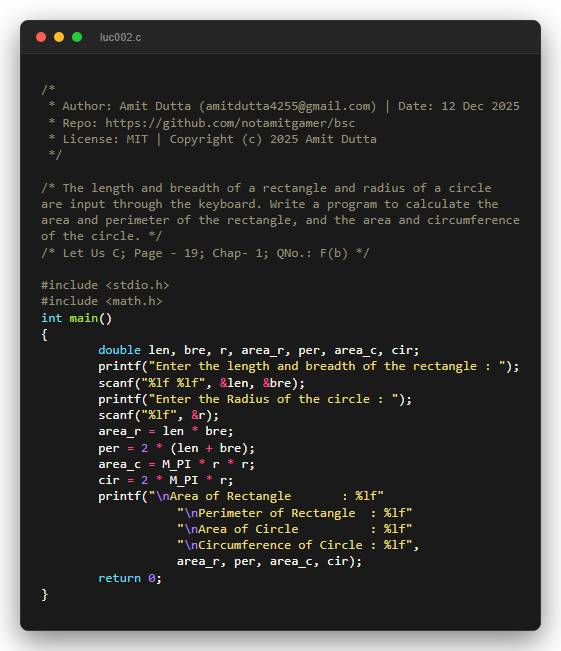 The length and breadth of a rectangle and radius of a circle are input through the keyboard. Write a program to calculate the area and perimeter of the rectangle, and the area and circumference of the circle.